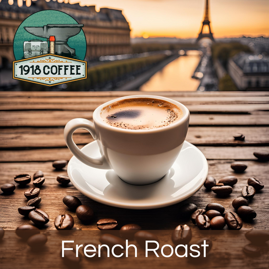 1918 Coffee Co.'s French Roast - A dark, smoky, full-bodied coffee with rich roasted beans and a hot cup of coffee, with a background of the elegant city of Paris